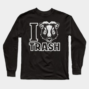 I Love Trash Skunk Long Sleeve T-Shirt